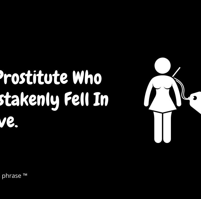 A Prostitute Who Mistakenly Fell In Love