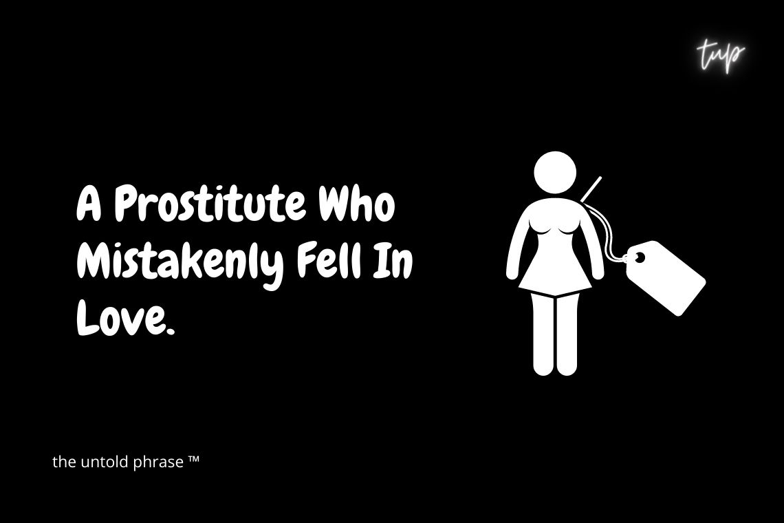 A Prostitute Who Mistakenly Fell In Love